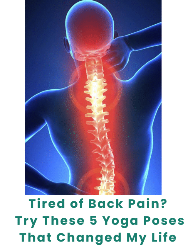 5 Yoga Poses That Helped Me Beat Back Pain Naturally